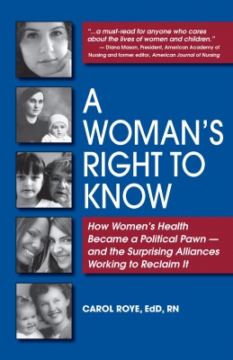 A Woman’s Right to Know: How Women’s Health Became a Political Pawn — and the Surprising Alliances Working to Reclaim It